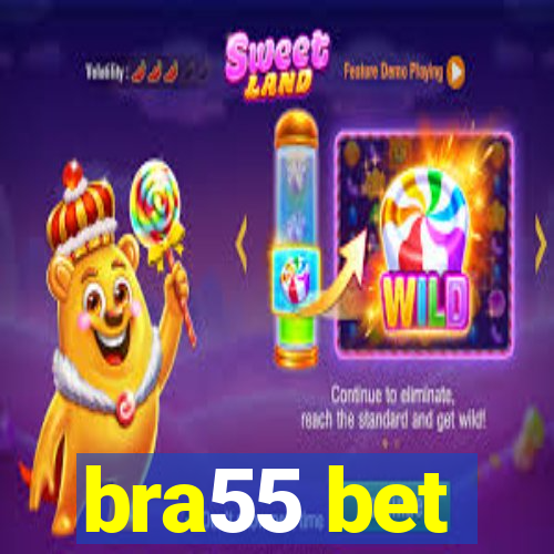 bra55 bet